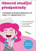 Obecné studijní předpoklady - Kompletní průvodce přípravou na testy OSP společnosti SCIO, 4.  vydání