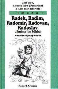 Radek, Radim, Radomír, Radovan, Radoslav - Nomenologický obraz