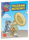 PREŠIBANÍ MUZIKANTI – Tom a Jerry v obrázkovom príbehu