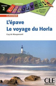 L´Epave / Le voyage du Horla - Niveau 2 - Lecture Découverte - Livre