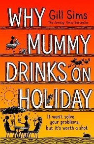 Why Mummy Drinks on Holiday