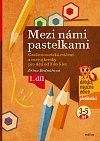 Mezi námi pastelkami - Grafomotorická cvičení a nácvik psaní pro děti od 3 do 5 let, 1. díl, 5.  vydání