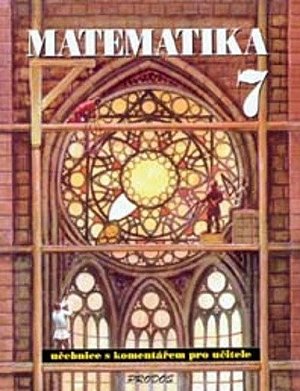 Matematika 7 - S komentářem pro učitele