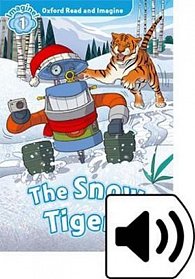 Oxford Read and Imagine Level 1 The Snow Tigers with Mp3 Pack