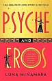 Psyche and Eros: The spellbinding and hotly-anticipated Greek mythology retelling that everyone´s talking about!