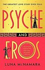 Psyche and Eros: The spellbinding and hotly-anticipated Greek mythology retelling that everyone´s talking about!, 1.  vydání