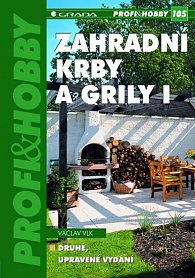 Zahradní krby a grily I - edice PROFI & HOBBY 105 - 2. upravené vydání