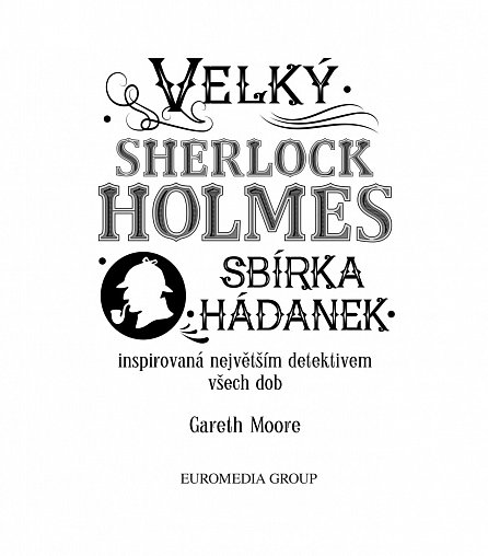 Náhled Velký Sherlock Holmes: Sbírka hádanek inspirovaná největším detektivem všech dob