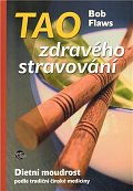 Tao zdravého stravování - Dietní moudrost podle tradiční čínské medicíny