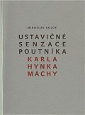 Ustavičné senzace poutníka Karla Hynka Máchy