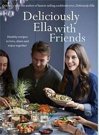 Deliciously Ella with Friends : Healthy Recipes to Love, Share and Enjoy Together