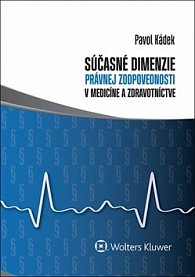 Súčasné dimenzie právnej zodpovednosti v medicíne a zdravotníctve