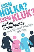 Jsem holka? Jsem kluk? - Hledání vlastní identity