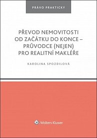 Převod nemovitosti od začátku do konce - Průvodce (nejen) pro realitní makléře