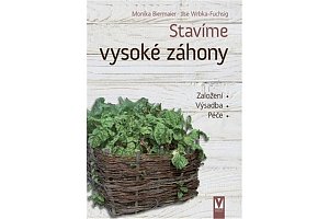 Stavíme vysoké záhony - Založení, Výsadba, Péče