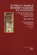 Čtyřicet homilií Řehoře Velikého na evangelia v českocírkevněslovanském překladu 1.díl