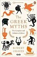 The Greek Myths : The Complete and Definitive Edition