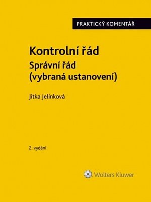 Kontrolní řád Správní řád (vybraná ustanovení) - Praktický komentář, 2.  vydání