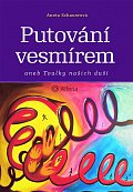 Putování vesmírem aneb Toulky našich duší