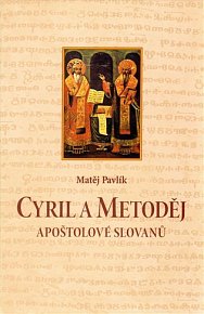 Cyril a Metoděj. Apoštolové Slovanů