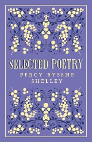 Percy Bysshe Shelley: Selected Poetry
