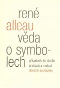 Věda o symbolech - Příspěvek ke studiu metod a principů obecné symboliky