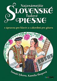 Najznámejšie slovenské ľudové piesne s úpravou pre klavír a s akordmi pre gitaru