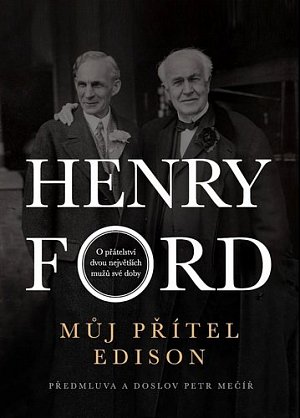 Můj přítel Edison - O přátelství dvou největších mužů své doby