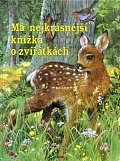 Má nejkrásnější knížka o zvířátkách, 1.  vydání