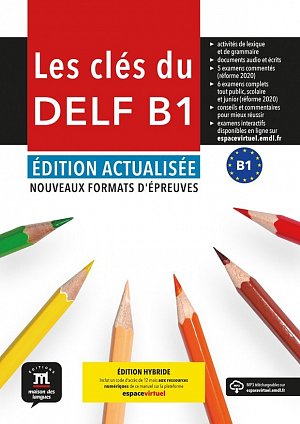 Les clés du Nouveau DELF (B1) Éd. actualisée - Édition hybride Livre de l´éleve + Espacevirtuel (12 mois)