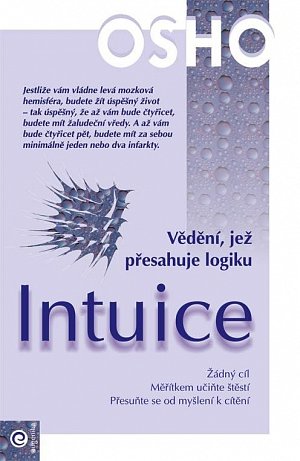 Intuice - Vědění, jež přesahuje logiku