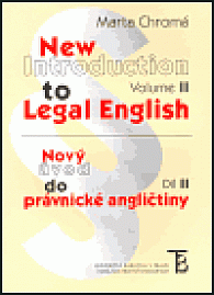 New Introduction to Legal English Volume II - Nový úvod do právnické angličtiny Díl II