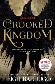 Six of Crows: Crooked Kingdom : Book 2, 1.  vydání