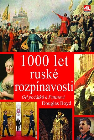 1000 let ruské rozpínavosti - Od počátků k Putinovi