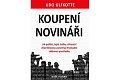 Koupení novináři - Jak politici, tajné služby a finanční elita Německa usměrňují hromadné sdělovací prostředky