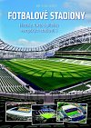 Fotbalové stadiony - Historie, fakta a příběhy evropských stadionů 3