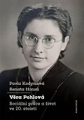 Věra Pohlová - Sociální práce a život ve 20. století