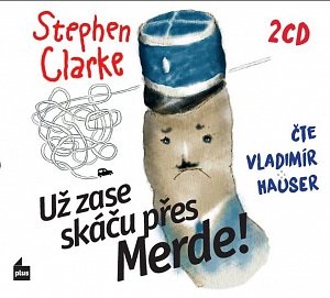 Už zase skáču přes Merde! - 2 CD (Čte Vladimír Hauser)