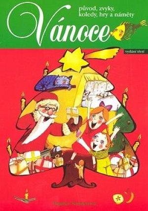 Vánoce - původ, zvyky, koledy, hry a náměty