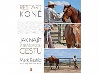 Restart koně - Jak najít ztracenou cestu