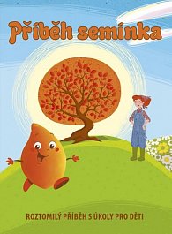 Příběh semínka - Roztomilý příběh s úkoly pro děti