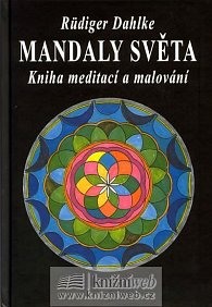Mandaly světa - Kniha meditací a malování