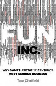 Fun Inc. : Why Games are the 21st Century´s Most Serious Business