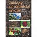 Základy zahradnické výroby pro odborná učiliště