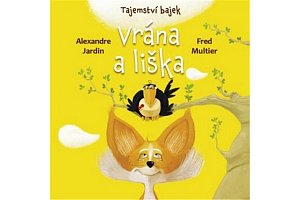 Tajemství bajek - Vrána a liška