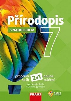 Přírodopis s nadhledem 7 pro ZŠ a VG - Pracovní sešit