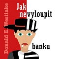 Jak nevyloupit banku - CDmp3 (Čte Kamil Halbich)