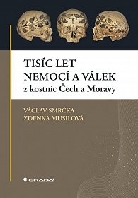 Tisíc let nemocí a válek z kostnic Čech a Moravy