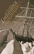 Endurance - Neuvěřitelné putování Shackeltonovy Královské Transantarktické expedice