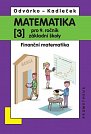 Matematika pro 9. roč. ZŠ - 3.díl (Finanční matematika) přepracované vydání